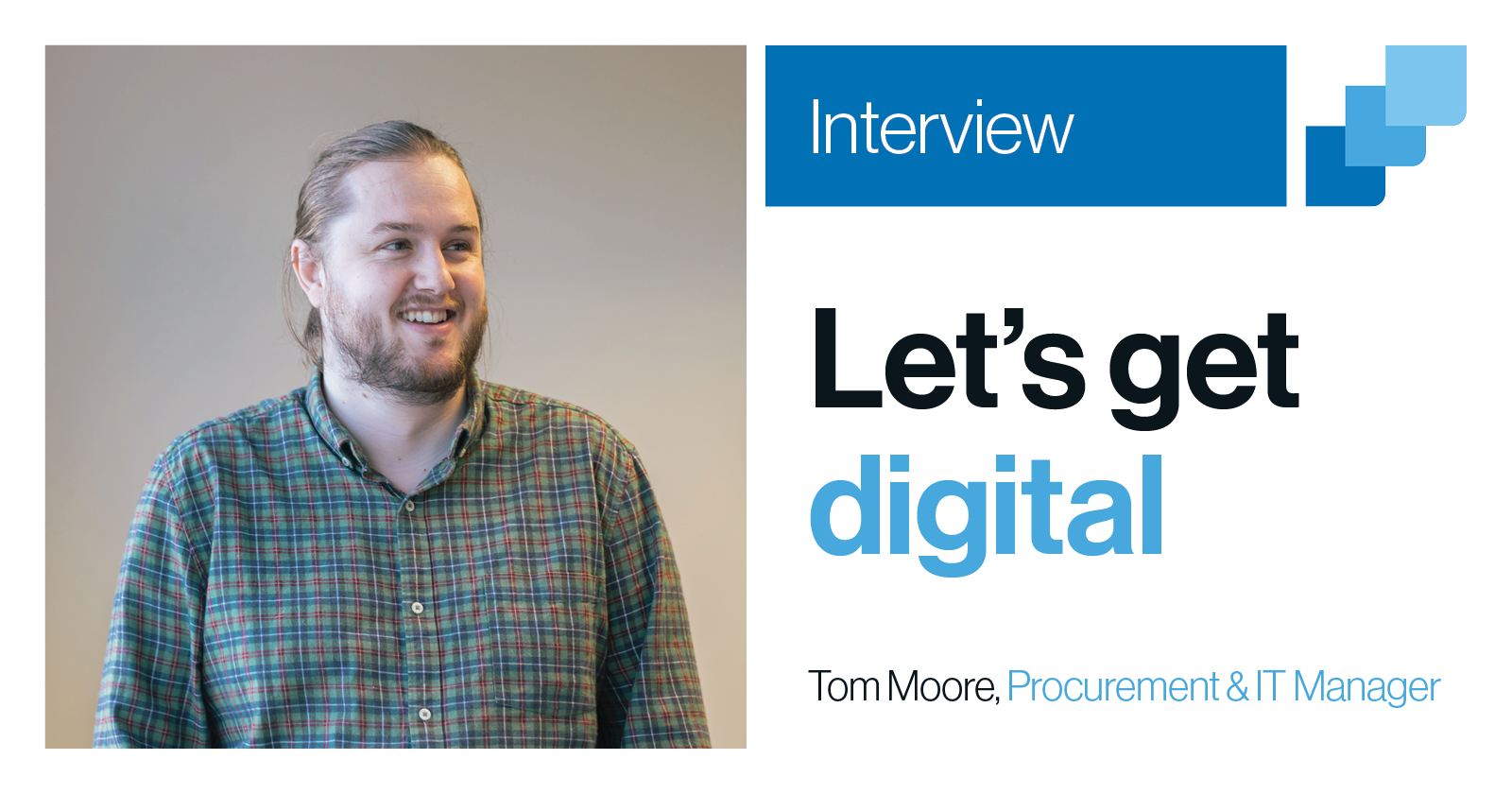 The cover image for a website piece about an interview with Clayton Glass' Group Procurement and IT Manager Tom Moore. In the piece, Tom discusses Clayton's technology evolution over the last couple of years, as well as plans for the future.