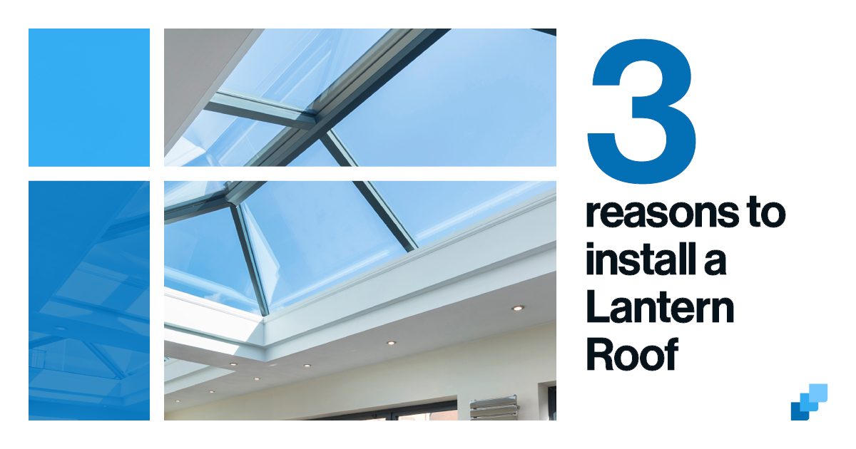 A cover image for a piece about the top three reasons to install a lantern roof.